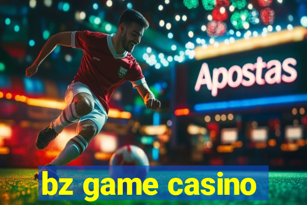 bz game casino